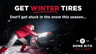 DoneRite Tire amp Auto  Get Winter Tires [upl. by Adrianna]