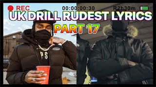 UK DRILL RUDEST LYRICS PART 17 [upl. by Sergei194]