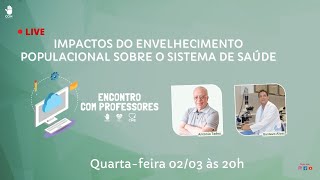 Impactos do envelhecimento populacional sobre o sistema de saúde [upl. by Dnalrag987]