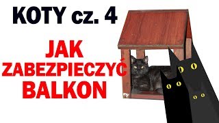 Co z tym kotem cz 4  zabezpieczamy balkon siatką [upl. by Einahc945]