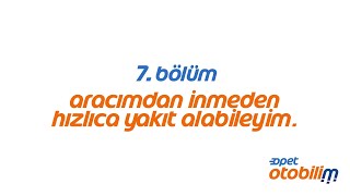 Aracımdan inmeden Otobilim’le nasıl yakıt alabilirim 7 [upl. by Ainolloppa]