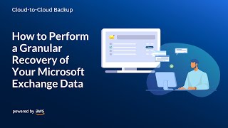 CloudtoCloud Backup  MS Exchange Granular Recovery [upl. by Island]