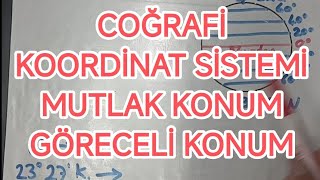 COĞRAFİ KOORDİNAT SİSTEMİ MUTLAK  MATEMATİK  KONUM GÖRECELİ  ÖZEL KONUM TYT COĞRAFYA YKS [upl. by Weasner]