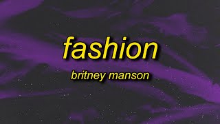 Britney Manson  FΛSHION Lyrics  make it to the high fashion [upl. by Odel]