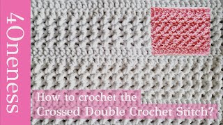 How to crochet the Crossed Double Crochet Stitch [upl. by Tibold]