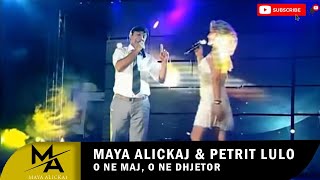 Maya Alickaj ft Petrit Lulo  O ne maj o ne dhjetor Official Video [upl. by Nilram161]