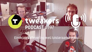 Tweakers Podcast 197  Eindejaarsaflevering met luisteraarsvragen [upl. by Zonda122]