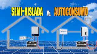 SEMIAISLADA con apoyo de la red Vs AUTOCONSUMO con batería [upl. by Llennyl]