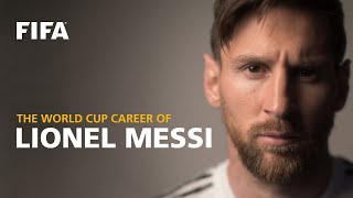 Lionel Messi  FIFA World Cup Career [upl. by Nibot]