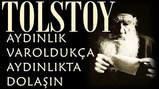 quotAydınlık Varoldukça Aydınlıkta Dolaşınquot TOLSTOY sesli kitap tek parça Akın ALTAN [upl. by Ybot]