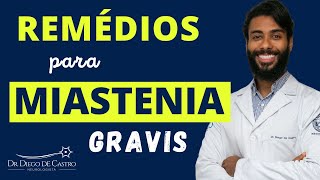 Remédios para Miastenia Gravis  Dr Diego de Castro Neurologista [upl. by Acima]