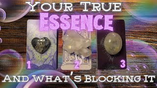 Your TRUE Essence ✨💖🌟 amp Whats Getting In The Way Of It  InDepth Timeless Tarot Pick A Card [upl. by Slosberg415]