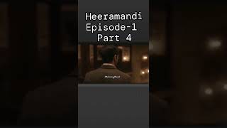 Heeramandi episode 1 part 4 [upl. by Woodrow]