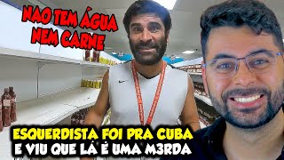 ESQUERDISTA FOI PRA CUBA E VIU QUE LÁ É UMA M3RD [upl. by Notyalc513]