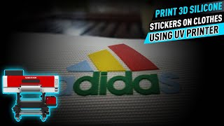 Print 3D Silicone Stickers on Clothes Using UV DTF Printer [upl. by Otrebide]