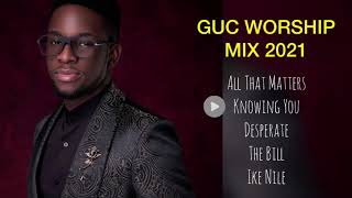 GUC Worship Mix 2021  GUC Songs  The Message Album [upl. by Assirrak]