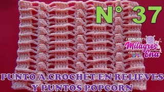 Punto N° 37 tejido a crochet Punto RELIEVES Y POPCORN en fila paso a paso para BLUSAS Y CHALECOS [upl. by Leckie]