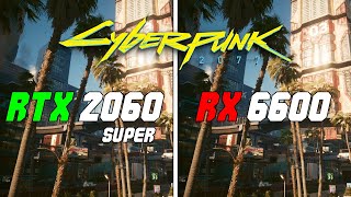 Cyberpunk 2077 Patch 212  RTX 2060 Super vs RX 6600 [upl. by Tufts]