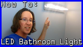 LED Bathroom Vanity Light Installation [upl. by Rehpotsyrhc]