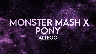 ALTEGO  Monster Mash x Pony Lyrics Extended [upl. by Anier96]