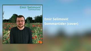 Emir Selimović  Sommartider cover [upl. by Ydissak]