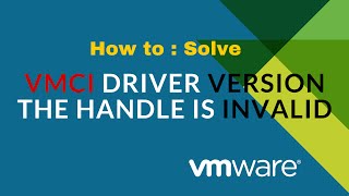 How to Solve vmci driver version the handle is invalid [upl. by Stockmon]