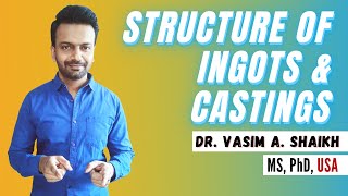 Explanation of Structure of Ingots amp Castings  Manufacturing amp Casting Processes [upl. by Enelia998]