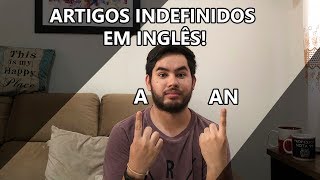 Diferença entre quotA x ANquot Artigos Indefinidos em Inglês [upl. by Huberty977]