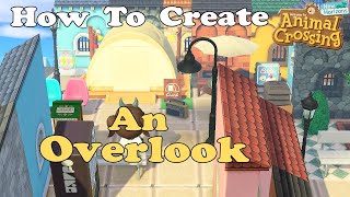 Creating a Small Towncore or Citycore Overlook  Animal Crossing New Horizons [upl. by Lanford]