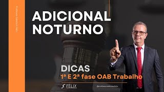 2 fase oab Trabalho  Adicional Noturno [upl. by Meredi]