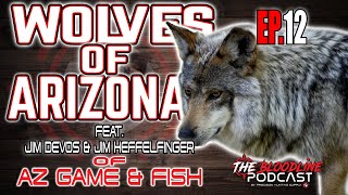 Wolves Of Arizona  Ep12 W AZ Game amp Fish [upl. by Magbie]