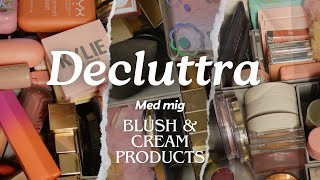 Declutter Höst 2024 Blush amp kräm produkter [upl. by Ethelred]