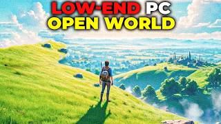 TOP 10 NEW OPEN WORLD Games for LowEnd PC You MUST Play in 2024  Potato amp LowEnd PC Games [upl. by Bradshaw]