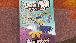 DOG MAN Fetch  22 Part 1 Chapters 1 to 4 Read Aloud  Dog Man Fetch  22 By Dav Pilkey [upl. by Odnomra]