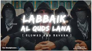 Al Quds Lana  Slowed And Reverb Nasheed  Use Headphones 🎧  HSAR [upl. by Alys]