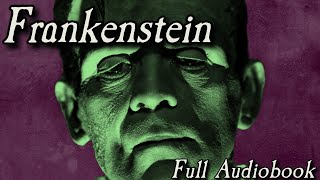 Frankenstein  Full Audiobook  Unabridged  Mary Shelley [upl. by Jannery291]