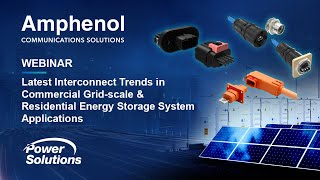 Latest Interconnect Trends in Commercial Gridscale amp Residential Energy Storage System Applications [upl. by Eignav]