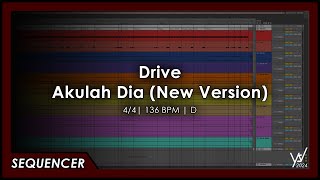 Drive  Akulah Dia Sequencer [upl. by Noivax]