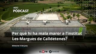 Per què hi ha mala maror a linstitut Les Margues de Calldetenes [upl. by Goldshell831]