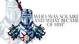 Dark Souls 3 Lore Who Was Solaire And What Became Of Him [upl. by Nac]