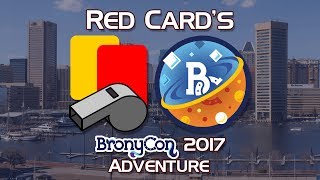 Reds BronyCon 2017 Adventure Thursday [upl. by Ruelle]