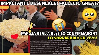 IMPACTANTE FALLEC1Ó GREAT😭💔PAREJA REAL ESTARÁ EN UN BL [upl. by Assilam]