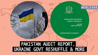 Decoding Pakistan audit report why is Ukraine planning major govt reshuffle amp more [upl. by Yseulta]