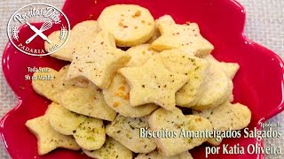 Biscoitos Amanteigados Salgados  Receitas e Dicas  Episódio 14  por Katia Oliveira [upl. by Rahman]