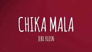 JERE KLEIN  CHIKA MALA LetraLyrics [upl. by Sousa]