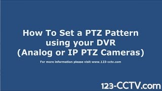 How to set a PTZ Cruise Pattern and Tour [upl. by Stafford]