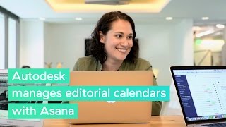 Autodesk manages editorial calendars withAsana [upl. by Beauchamp999]