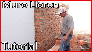 Cómo construir un MURO LLORON  PASO A PASO [upl. by Remington143]