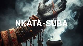 NKATA SUBA 1 [upl. by Heimlich]