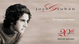 Josh Groban  Un Amore Per Sempre Official Audio [upl. by Melia]